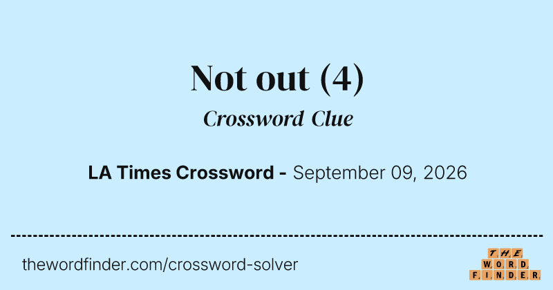 Not out crossword clue image