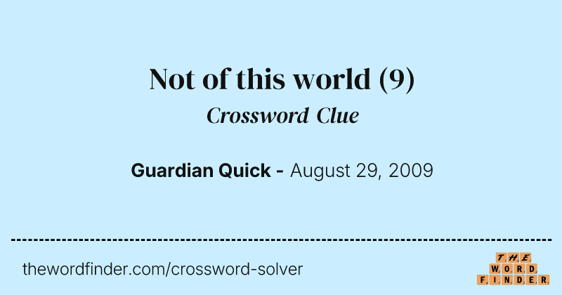 Not of this world crossword clue image
