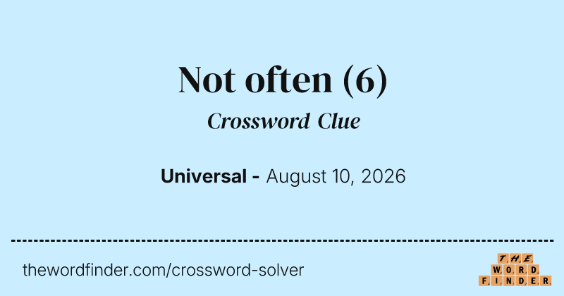 Not often crossword clue image