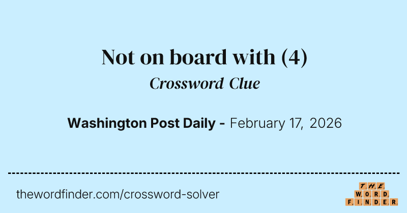 Not on board with crossword clue image