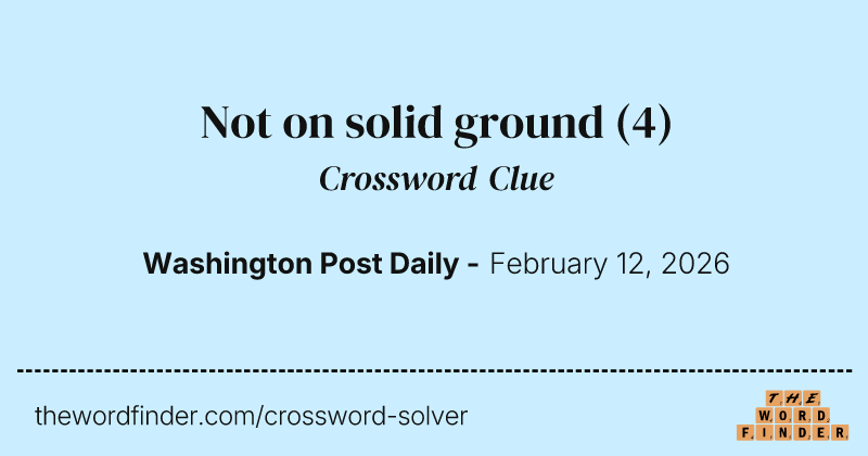 Not on solid ground crossword clue image