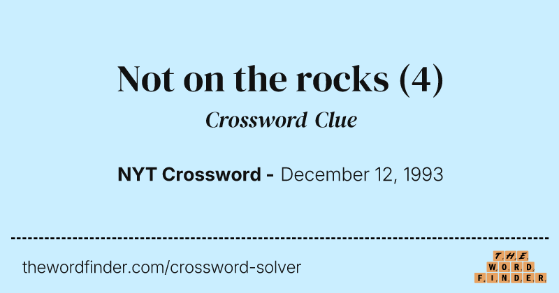 Not on the rocks crossword clue image