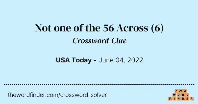 Not one of the 56 Across crossword clue image