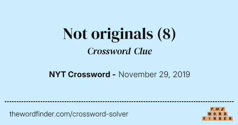 Not originals crossword clue image