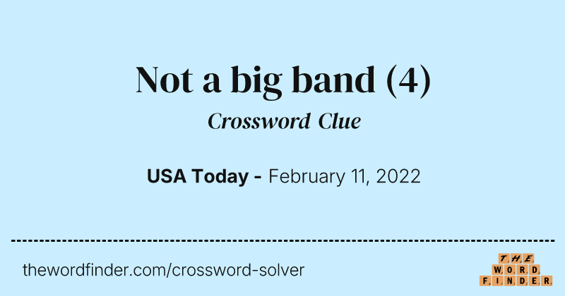 Not a big band crossword clue image