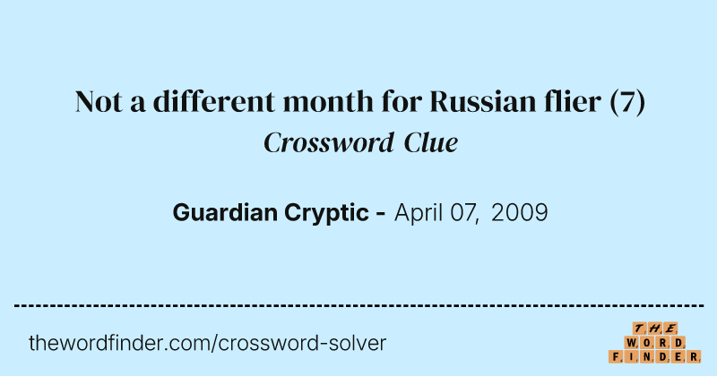 Not a different month for Russian flier crossword clue image