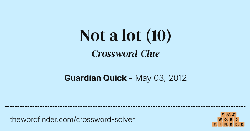 Not a lot crossword clue image