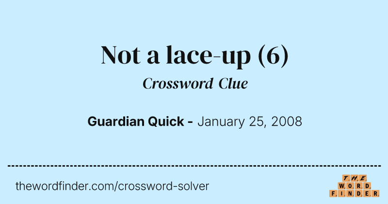 Not a lace-up crossword clue image