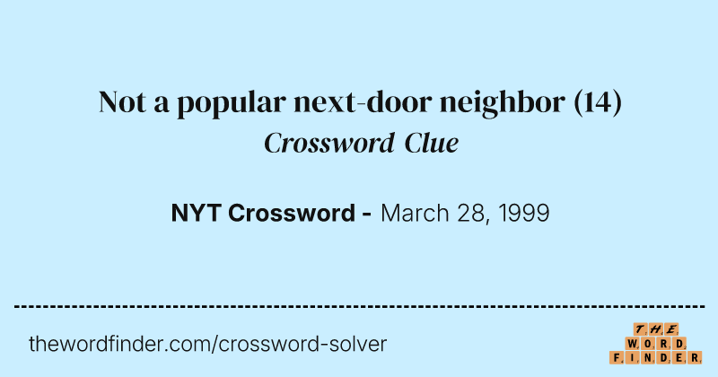 Not a popular next-door neighbor crossword clue image