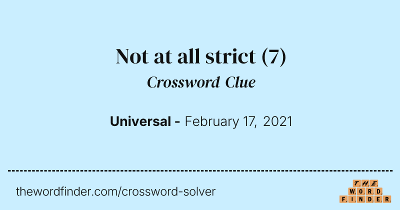 Not at all strict crossword clue image