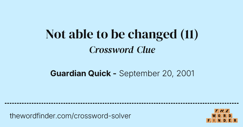 Not able to be changed crossword clue image