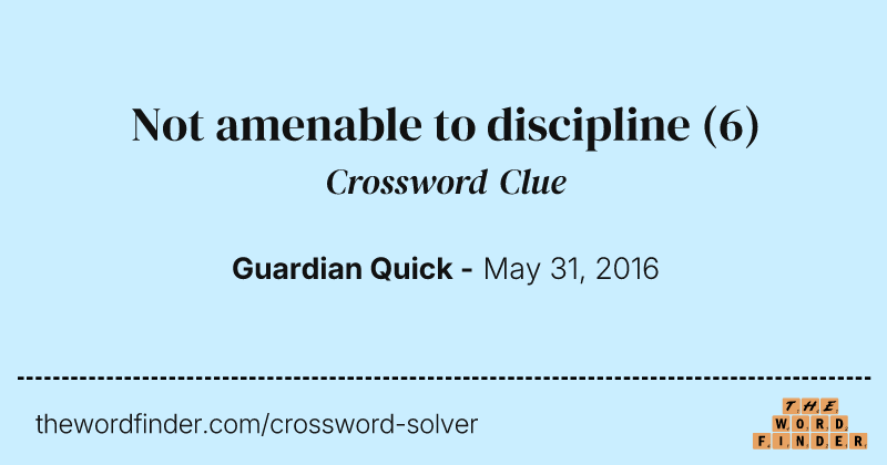 Not amenable to discipline crossword clue image