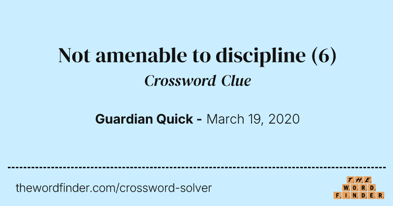 Not amenable to discipline crossword clue image