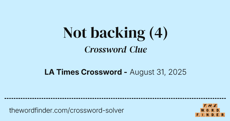 Not backing crossword clue image