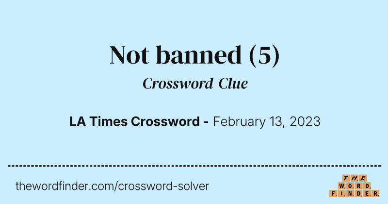 Not banned crossword clue image