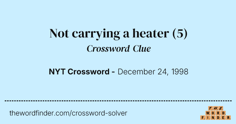 Not carrying a heater crossword clue image