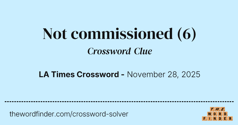 Not commissioned crossword clue image