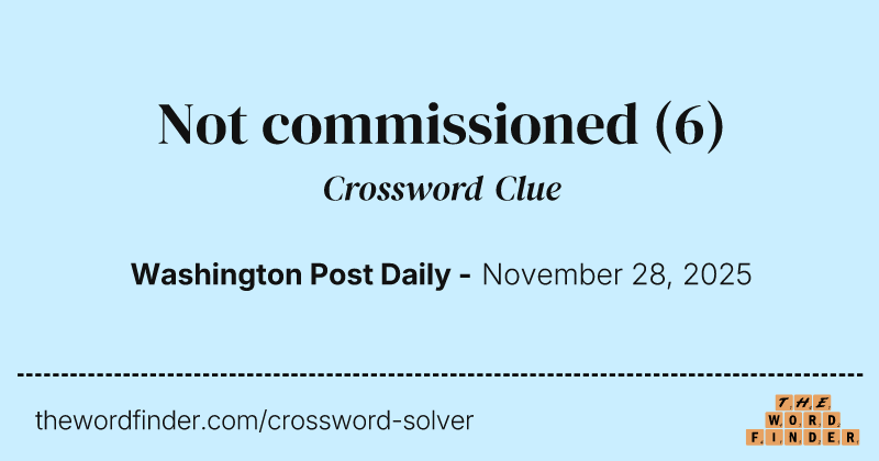 Not commissioned crossword clue image