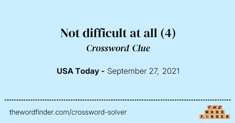 Not difficult at all crossword clue image