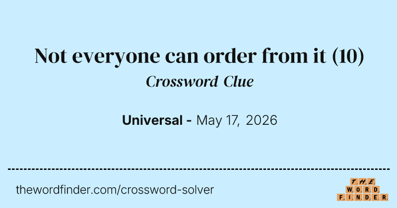 Not everyone can order from it crossword clue image