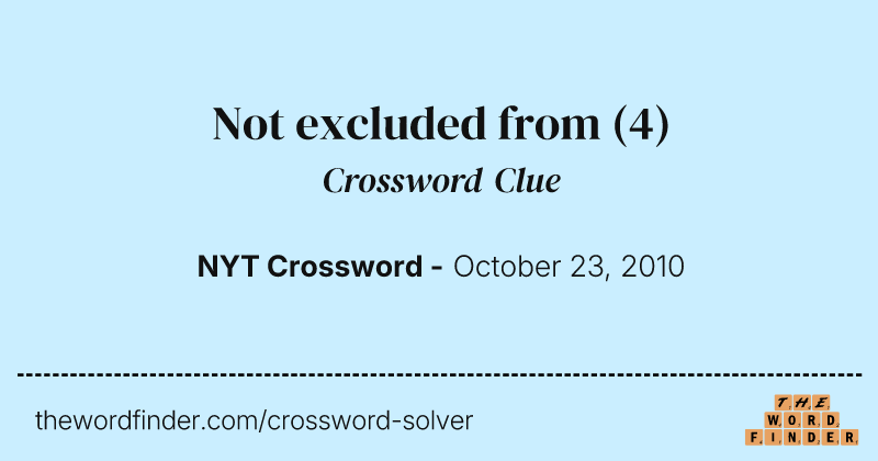 Not excluded from crossword clue image