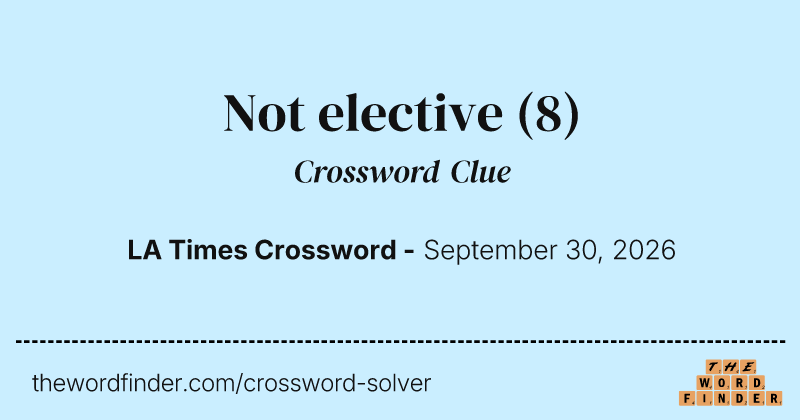 Not elective crossword clue image