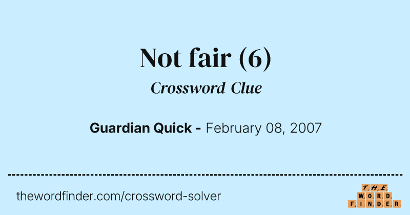 Not fair crossword clue image