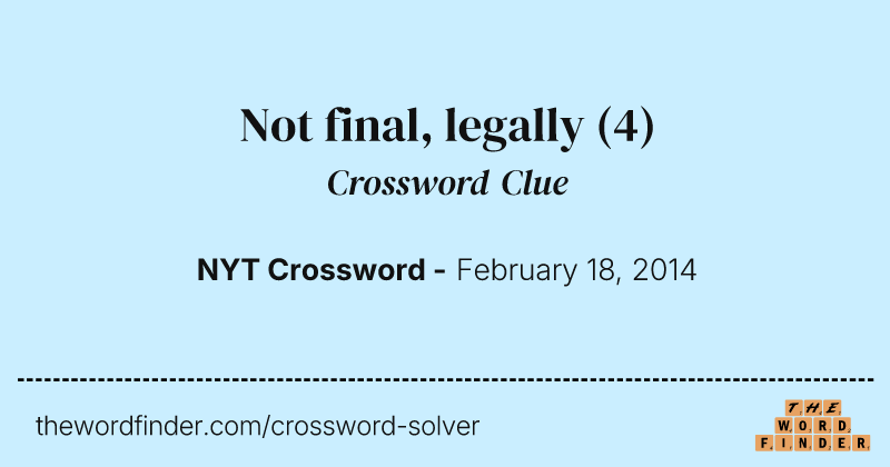 Not final, legally crossword clue image