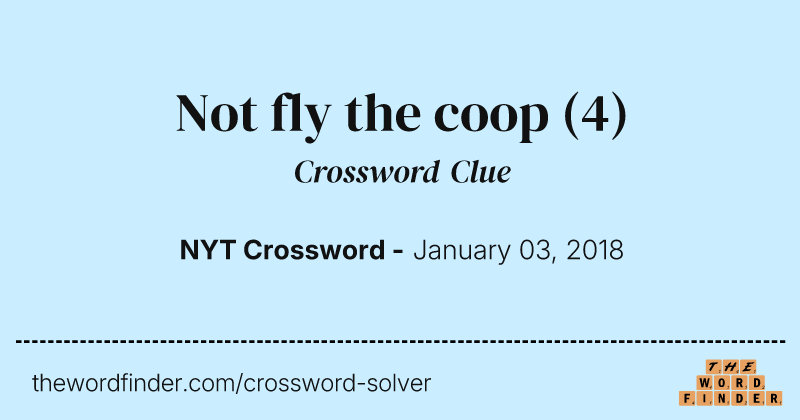 Not fly the coop crossword clue image