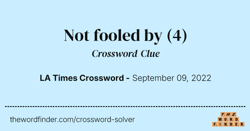 Not fooled by crossword clue image