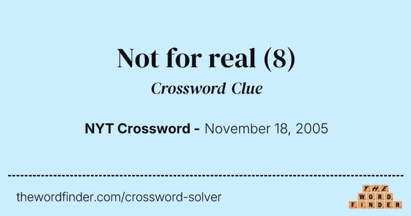 Not for real crossword clue image