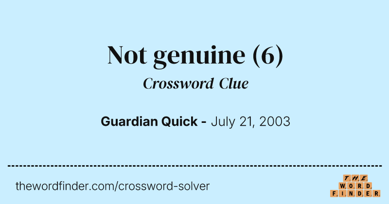 Not genuine crossword clue image