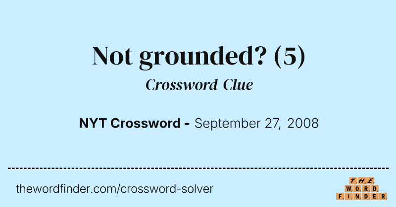 Not grounded? crossword clue image