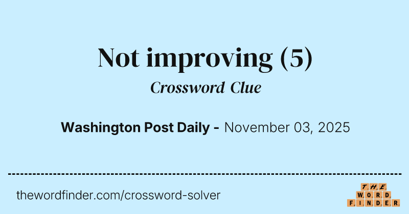 Not improving crossword clue image
