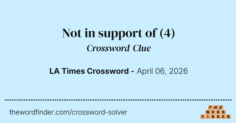 Not in support of crossword clue image