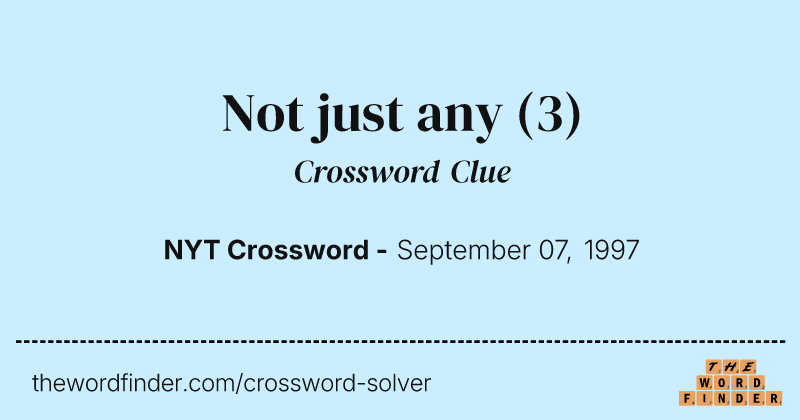 Not just any crossword clue image