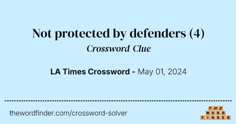 Not protected by defenders crossword clue image