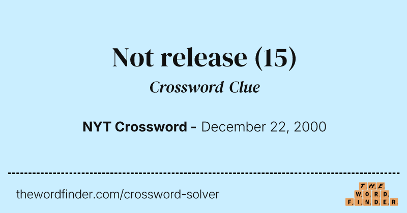 Not release crossword clue image