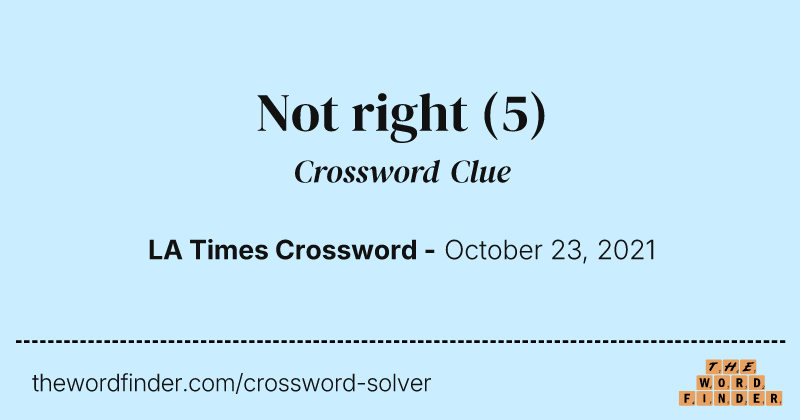 Not right crossword clue image