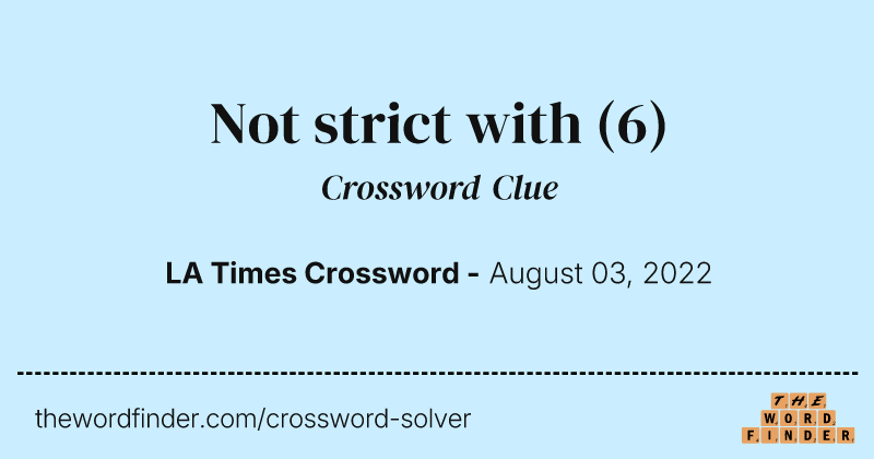 Not strict with crossword clue image