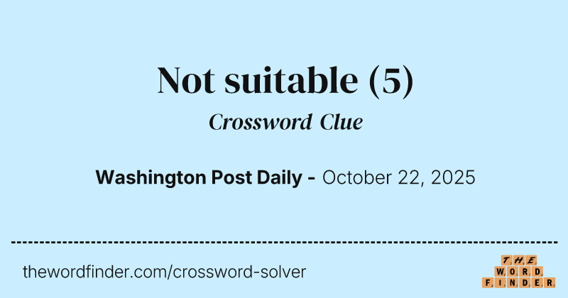 Not suitable crossword clue image