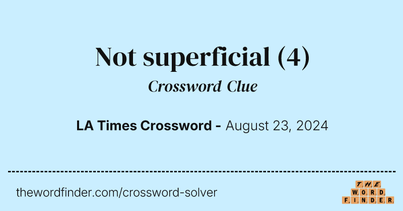 Not superficial crossword clue image