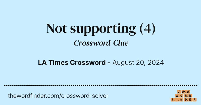 Not supporting crossword clue image