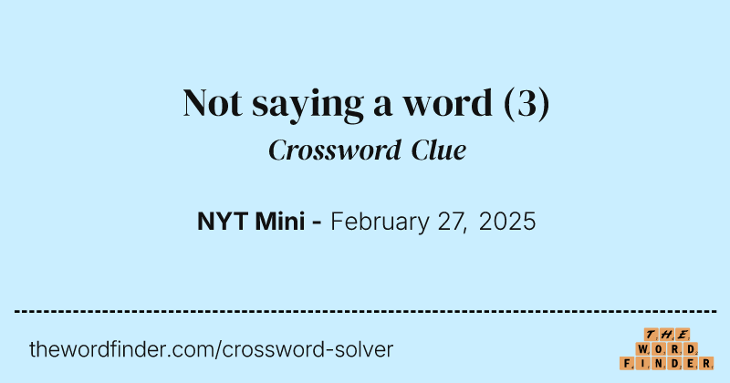 Not saying a word crossword clue image