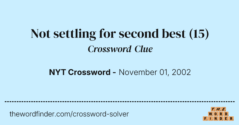 Not settling for second best crossword clue image