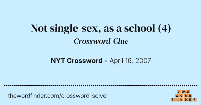 Not single-sex, as a school crossword clue image