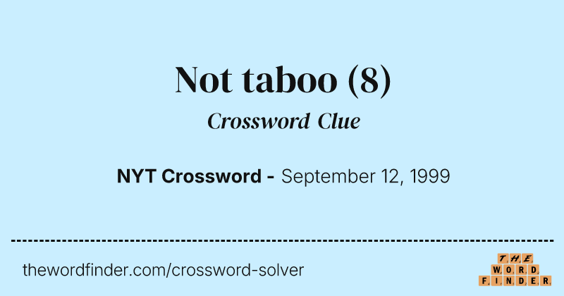 Not taboo crossword clue image