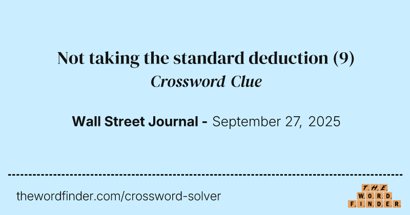 Not taking the standard deduction crossword clue image