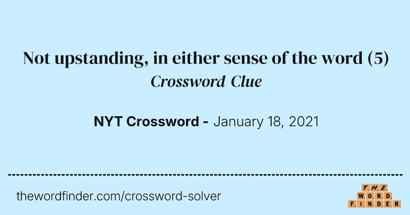 Not upstanding, in either sense of the word crossword clue image