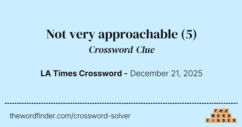 Not very approachable crossword clue image
